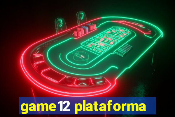 game12 plataforma